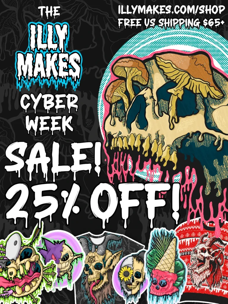 Promotional graphic featuring colorful drippy skull illustrations advertising the illymakes Cyber Week Sale with 25% off and free US shipping over $65, running December 1–7.